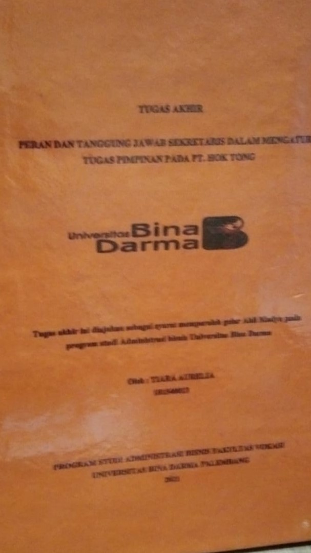 Cover PERAN DAN TANGGUNG JAWAB SEKRETARIS DALAM MENGATUR TUGAS PIMPINAN PADA PT. HOK TONG / TIARA AURELIA