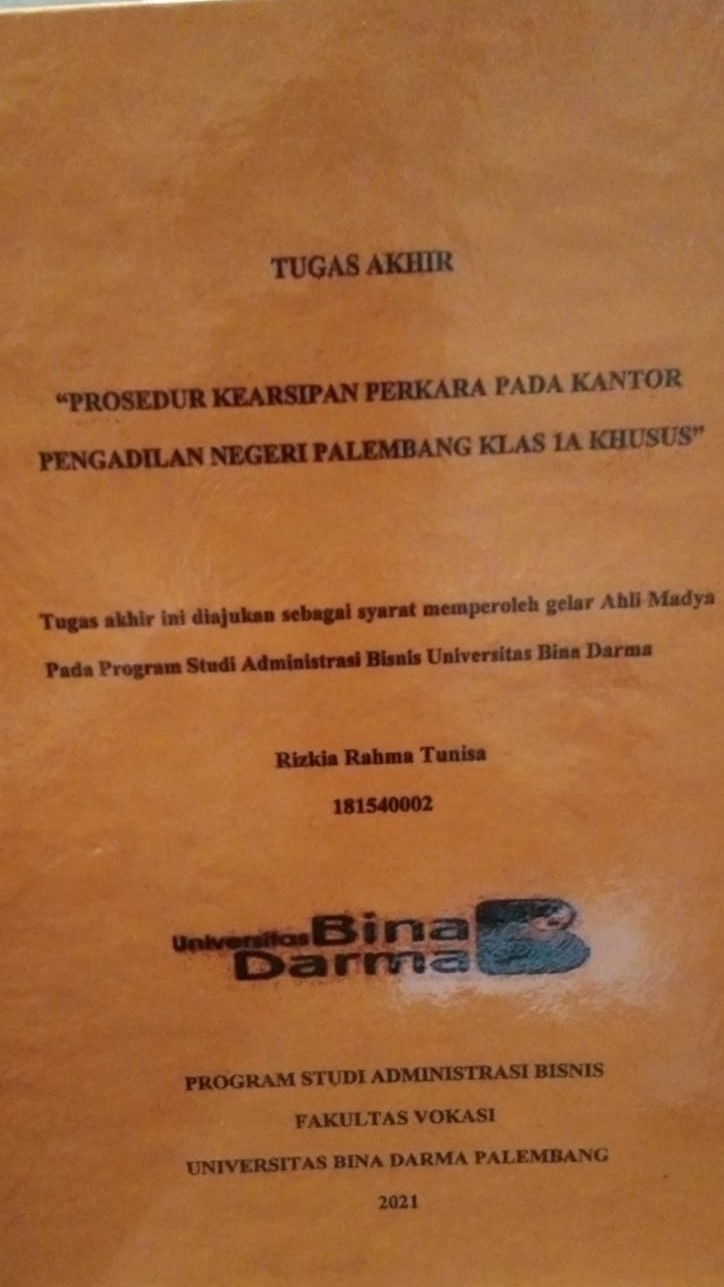 Cover PROSEDURE KEARSIPAN PERKARA PADA KANTOR PENGADILAN NEGERI PALEMBANG KLAS 1A KHUSUS / Rizkia Rahma Tunisa