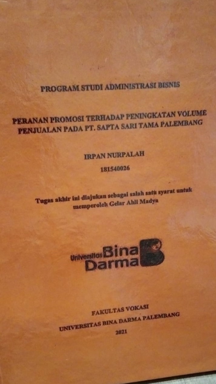 Cover PERANAN PROMOSI TERHADAP PENINGKATAN VOLUME PENJUALAN PADA PT. SAPTA SARI TAMA PALEMBANG / IRPAN NURPALAH