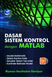 Cover Dasar Sistem Kontrol dengan Matlab / Rismon Hasiholan Sianipar