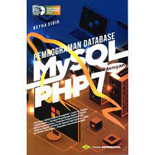 Cover PEMROGRAMAN DATABASE MYSQL DENGAN PHP7 / Betha Sidik