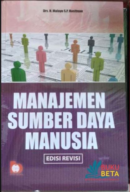 Cover MANAJEMEN SUMBER DAYA MANUSIA :  Edisi Revisi / Drs. H. Malayu S.P. Hasibuan