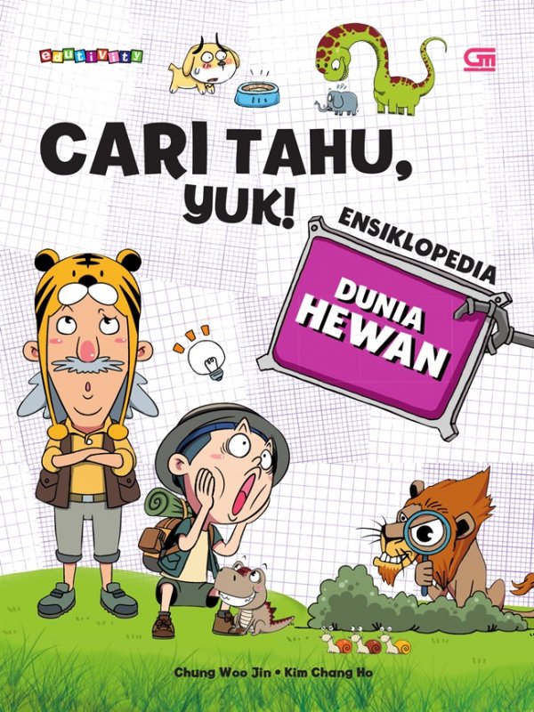 Cover Cari tahu, yuk! :  ensiklopedia dunia hewan / teks oleh Chung Woo Jin ; alih bahasa, Rizke Burhan ; editor, Darmanto, Cintya Arsya