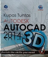 Cover KUPAS TUNTAS AUTODESK AUTOCAD 2014 3D / Madcoms