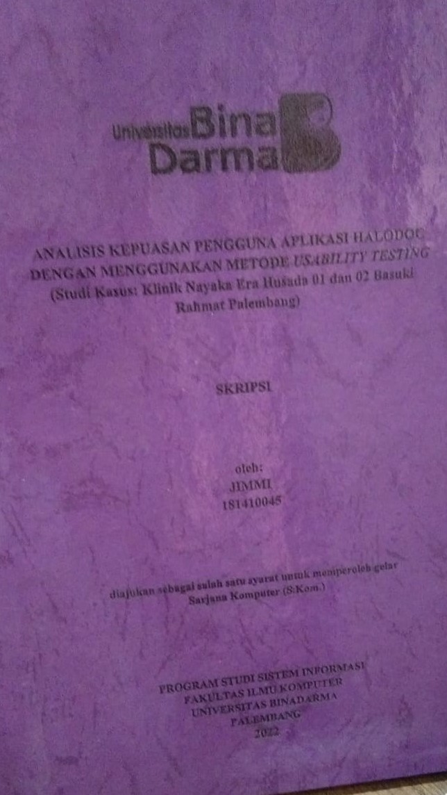 Cover ANALISIS KEPUASAN PENGGUNA APLIKASI HALODOC DENGAN MENGGUNAKAN METODE USABILITY TESTING (Studi Kasus : Klinik Nayaka Era Husada 01 dan 02 Bauki Rahmat Palembang) / JIMMI