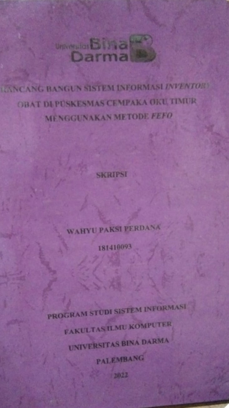 Cover RANCANG BANGUN SISTEM INFORMASI INVENTORY OBAT DI PUSKESMAS CEMPAKA OKU TIMUR MENGGUNAKAN METODE FEFO / WAHYU PAKSI PERDANA