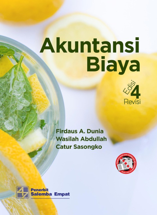 Cover AKUNTANSI BIAYA, EDISI 4 REVISI / Penulis : Firdaus A. Dunia ; Wasilah Abdullah ; Catur Sasongko