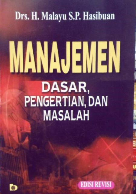 Cover MANAJEMEN :  Dasar, Pengertian, dan Masalah / Malayu S.P. Hasibuan