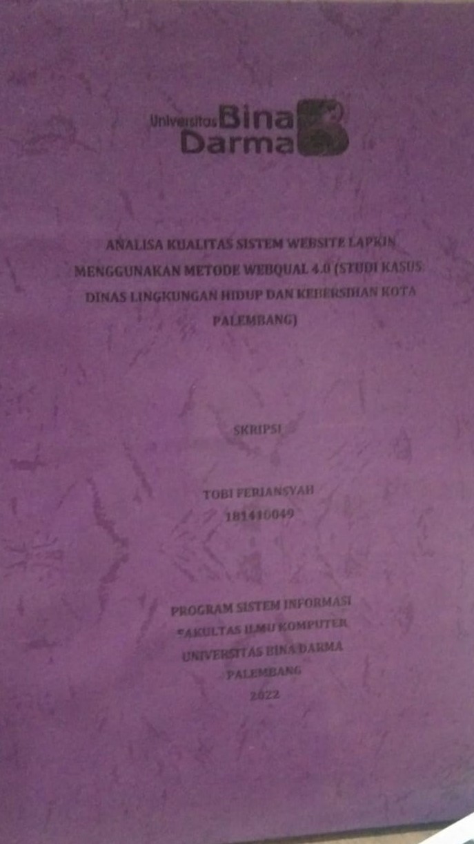 Cover ANALISA KUALITAS SISTEM WEBSITE LAPKIN MENGGUNAKAN METODE WEBQUAL 4.0 (STUDI KASUS : DINAS LINGKUNGAN HIDUP DAN KEBERSIHAN KOTA PALEMBANG) / TOBI FEBRIANSYAH