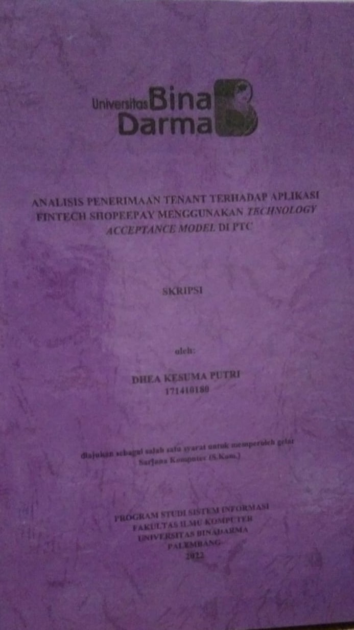 Cover ANALISIS PENERIMAAN TENANT TERHADAP APLIKASI FINTECH SHOPEEPAY MENGGUNAKAN TECHNOLOGY ACCEPTANCE MODEL DI PTC / DHEA KESUMA PUTRI