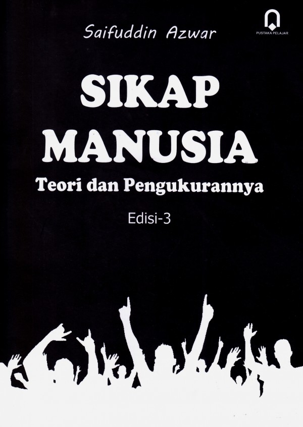 Cover SIKAP MANUSIA :  Teori dan Pengukurannya, Edisi 3 / Saifuddin Azwar