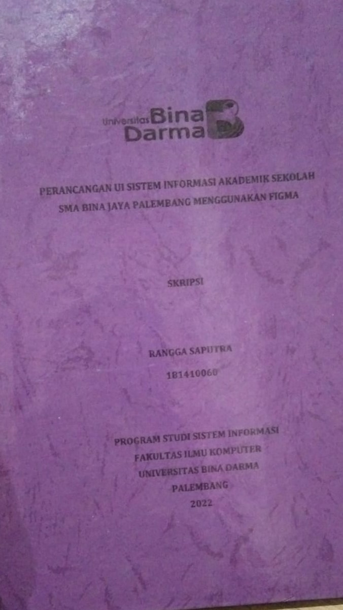 Cover PERANCANGAN UI SISTEM INFORMASI AKADEMIK SEKOLAH SMA BINA JAYA PALEMBANG MENGGUNAKAN FIGMA / RANGGA SAPUTRA