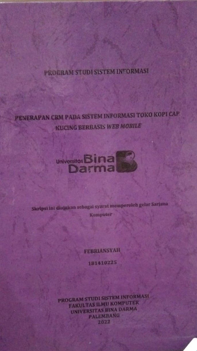Cover PENERAPAN CRM PADA SISTEM INFORMASI TOKO KOPI CAP KUCING BERBASIS WEB MOBILE / FEBRIANSYAH