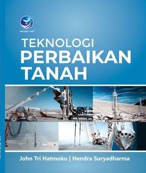 Cover TEKNOLOGI PERBAIKAN TANAH / John Tri Hatmoko dan Hendra Suryadharma