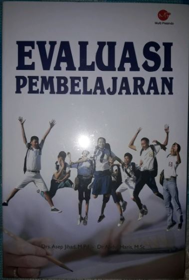 Cover Evaluasi Pembelajaran / Drs. Asep Jihad, M.Pd dan Dr. Abdul Haris, M.Sc
