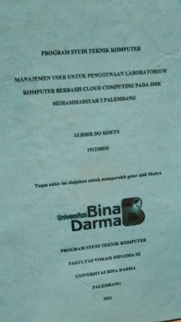 Cover MANAJEMEN USER UNTUK PENGGUNAAN LABORATORIUM KOMPUTER BERBASIS CLOUD COMPUTING PADA SMK MUHAMMADIYAH 2 PALEMBANG / ALBIRR DO KOETY