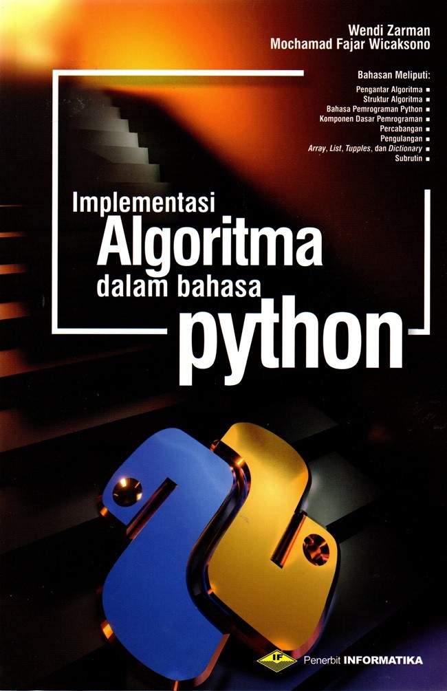 Cover IMPLEMENTASI ALGORITMA DALAM BAHASA PYTHON / Wendi Zarman, Mochamad Fajar Wicaksono