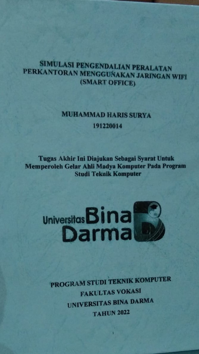 Cover SIMULASI PENGENDALIAN PERALTAN PERKANTORAN MENGGUNAKAN JARINGAN WIFI (SMART OFFICE) / MUHAMMAD HARIS SURYA