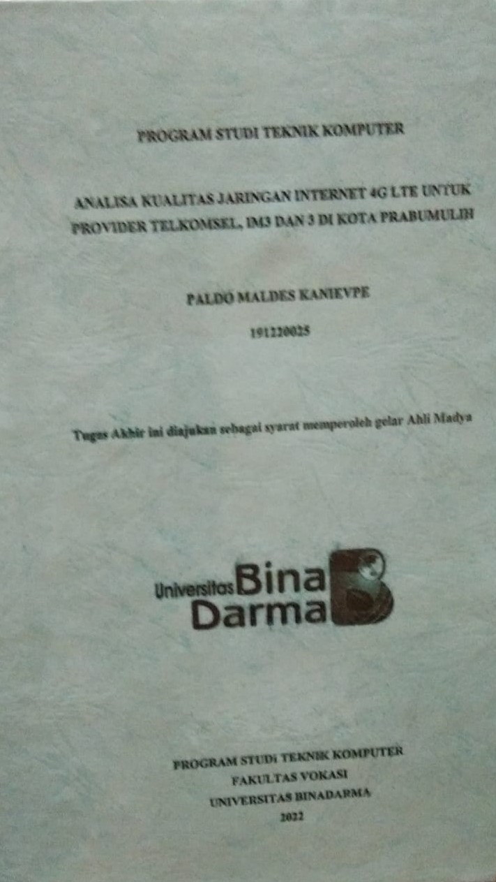 Cover ANALISA KUALITAS JARINGAN INTERNET 4G LTE UNTUK PROVIDER TELKOMSEL,IM3 DAN 3 DI KOTA PRABUMULIH / PALDO MALDES KANIEVPE