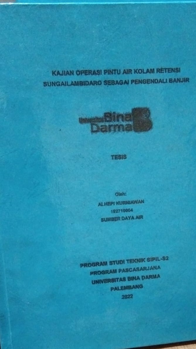 Cover KAJIAN OPERASI PINTU AIR KOLAM RETENSI SUNGAI LAMBIDARO SEBAGAI PENGENDALI BANJIR / AL HEPI KURNIAWAN