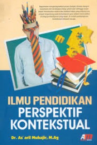 Cover ILMU PENDIDIKAN PERSPEKTIF KONTEKSTUAL / As'Aril Muhajir
