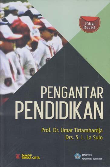 Cover Pengantar Pendidikan, Edisi Revisi / Umar Tirtarahardja dan La Sula