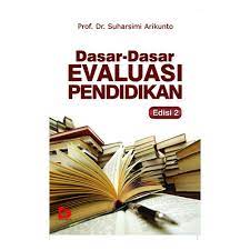 Cover DASAR-DASAR EVALUASI PENDIDIKAN :  Edisi 2 / Suharsimi Arikunto