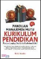Cover PANDUAN MANAJEMEN MUTU KURIKULUM PENDIDIKAN / Moh Yamin