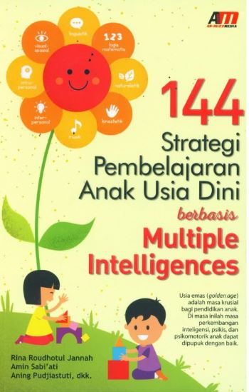 Cover 144 Strategi Pembelajaran Anak Usia Dini Berbasis Multiple Intelligences / Rina Roudhotul Jannah ; Amin Sabi'ati ; Aning Pudjiastuti, Dkk.