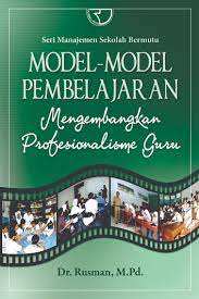 Cover MODEL-MODEL PEMBELAJARAN :  Mengembangkan Profesional Guru / Rusman