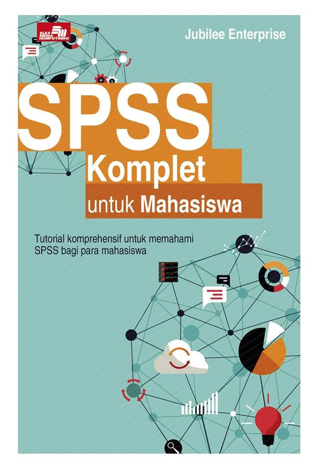 Cover SPSS komplet untuk mahasiswa / Jubilee Enterprise