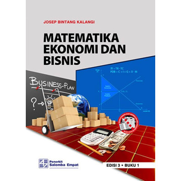 Cover MATEMATIKA EKONOMI DAN BISNIS :  Ed.3 Buku 1 / Josep Bintang Kalangi