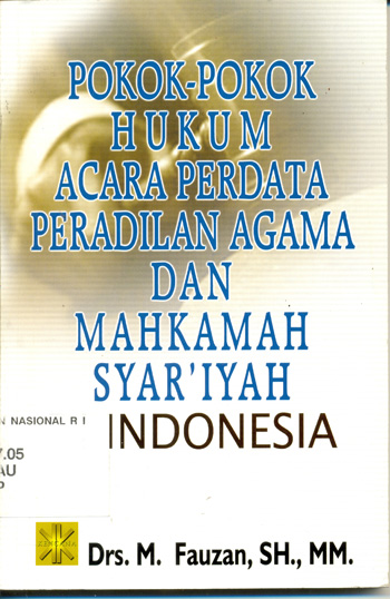 Cover POKOK-POKOK HUKUM ACARA PERDATA PERADILAN AGAMA DAN MAHKAMAH SYARI'IYAH / Fauzan