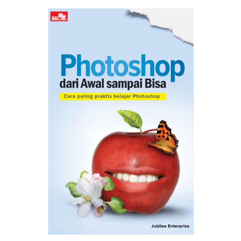 Cover PHOTOSHOP DARI AWAL SAMPAI BISA :  cara paling praktis belajar photoshop / Jubilee Enterprise