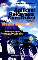 Cover APLIKASI REKAYASA KONSTRUKSI DENGAN VISUAL BASIC 6.0 :  Analisis dan Desain Penampang Beton Bertulang Sesuai SNI 03-2847-2002 / Wiryanto Dewobroto