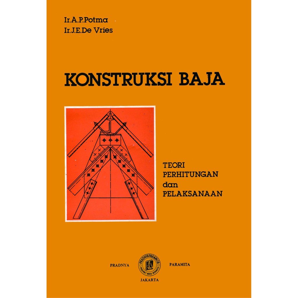 Cover KONSTRUKSI BAJA :  Teori Perhitungandan Pelaksanaan / A.P. Potma dan J. E. De Vries