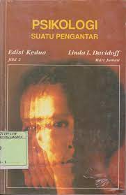 Cover PSIKOLOGI SUATU PENGANTAR, EDISI KEDUA JILID 1 / Linda L. Davidoff ; Mari Juniati