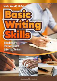 Cover BASIC WRITING SKILLS :  A Handbook for the Basic Level of University Students / Muh. Yahrif