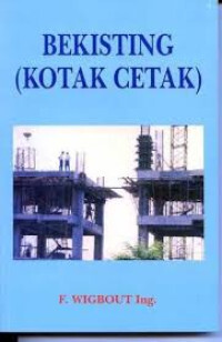 Cover BUKU PEDOMAN TENTANG BEKISTING ( KOTAK CETAK ) / F. WIGBOUT