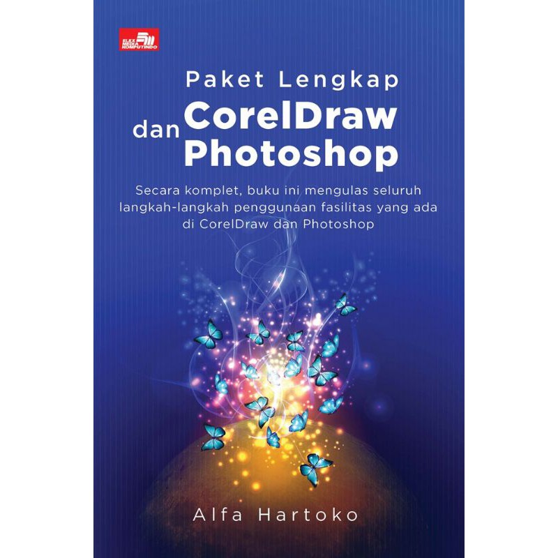 Cover PAKET LENGKAP DAN CORELDRAW PHOTOSHOP / Alfa Hartoko