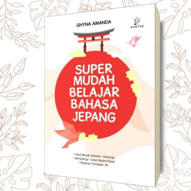 Cover SUPER MUDAH BELAJAR BAHASA JEPANG / Ghyna Amanda