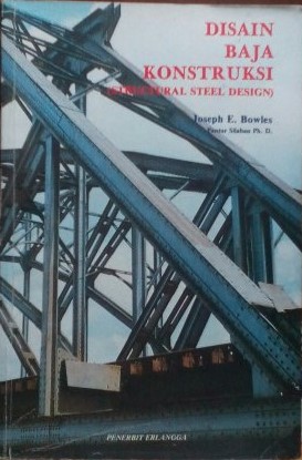 Cover DISAIN BAJA KONSTRUKSI :  ( Structural Steel Design) / Joseph E. Bowles