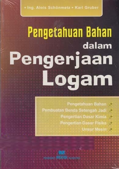 Cover PENGETAHUAN BAHAN DALAM PENGERJAAN LOGAM / Alois Schonmetz dan Karl Gruber
