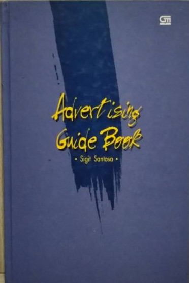 Cover ADVERTISING GUIDE BOOK / Sigit Santosa