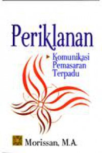 Cover PERIKLANAN KOMUNIKASI PEMASARAN TERPADU / Morissan