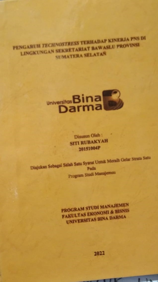 Cover PENGARUH TECHNOSTRESS TERHADAP KINERJA PNS DI LINGKUNGAN SEKRETARIAT BAWASLU PROVINSI SUMATERA SELATAN / SITI RUBAKYAH
