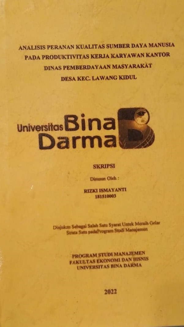 Cover ANALISIS PERANAN KUALITAS SUMBER DAYA MANUSIA PADA PRODUKTIVITAS KERJA KARYAWAN KANTOR DINAS PEMBERDAYAAN MASYARAKAT DESA KEC. LAWANG KIDUL / RIZKI ISMAYANTI