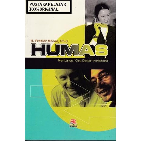 Cover HUMAS :  Membangun Citra Dengan Komunikasi / Frazier Moore