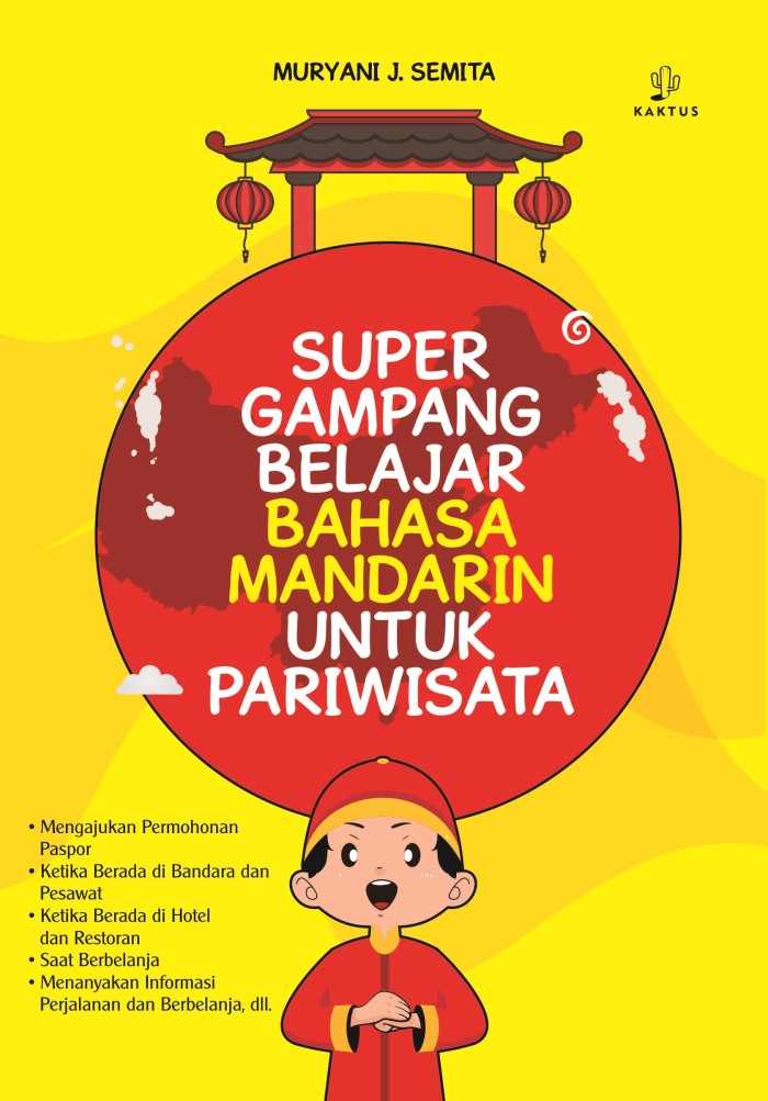 Cover SUPER GAMPANG BELAJAR BAHASA MANDARIN UNTUK PARIWISATA / Muryani J. Semita