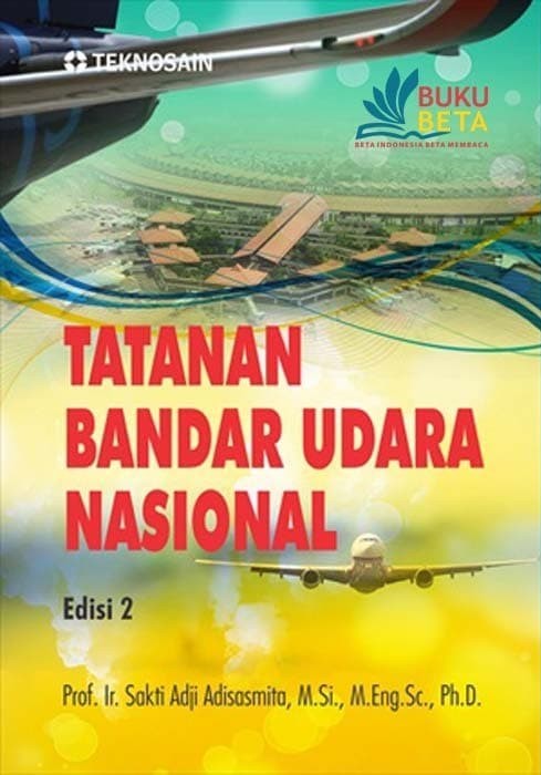 Cover TATANAN BANDAR UDARA NASIONAL / Sakti Adji Adisasmita
